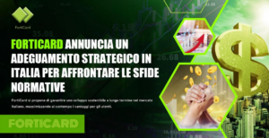 FortiCard Announces Strategic Adjustment in Italy to Address Regulatory Challenges